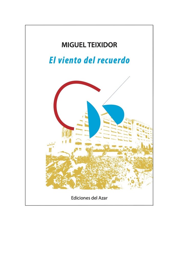 EL VIENTO DEL RECUERDO, de TEIXIDOR, MIGUEL | portada del libro