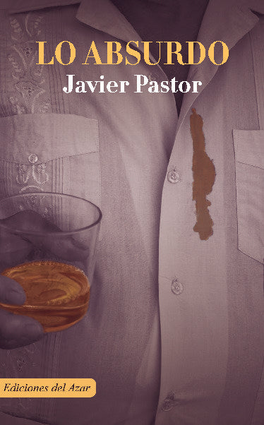 Lo absurdo, de PASTOR,JAVIER | portada del libro