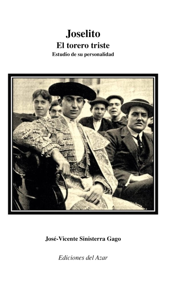 JOSELITO, EL TORERO TRISTE, de SINISTERRA GAGO, JOSE-VICENTE | portada del libro
