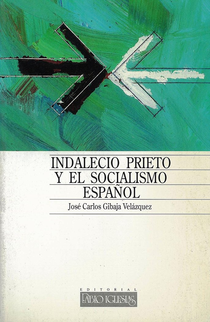 Indalecio Prieto y la política española, de MATEOS,ABDON | portada del libro