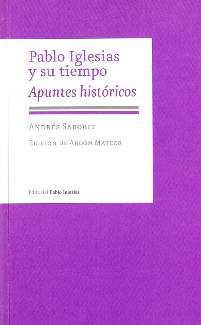 Pablo Iglesias y su tiempo, de Saborit, Andrés | portada del libro