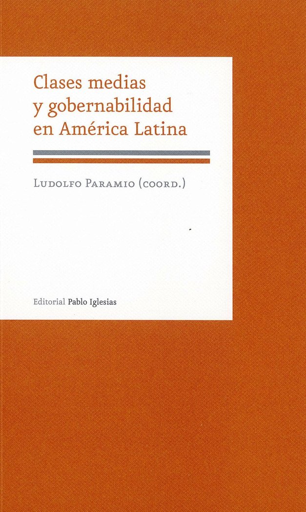 Clases medias y gobernabilidad en America Latina, de PARAMIO,LUDOLFO | portada del libro