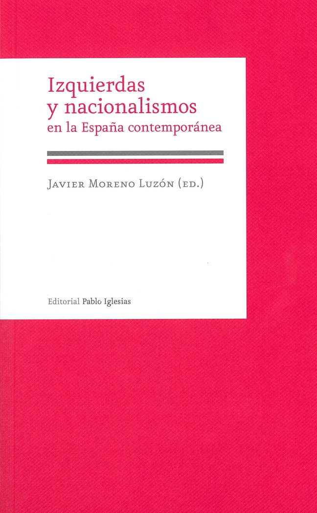Izquierdas y nacionalismos en la España contemporánea, de MORENO LUZON,JAVIER | portada del libro