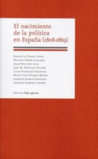 El nacimiento de la política en España (1808-1869), de Varios autores | portada del libro