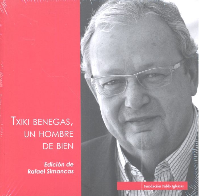 Txiki Benegas, un hombre de bien, de SIMANCAS | portada del libro