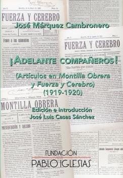 ¡ADELANTE COMPAÑEROS! (ARTICULOS EN MONTILLA OBRERA Y FUERZA Y CEREBRO ) (1919-1, de MARQUEZ CAMBRONERO, JOSE | portada del l