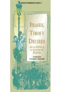 Frases, timos y decires que se dijeron y se dicen en los madriles, de HORMIGOS GARCIA | portada del libro