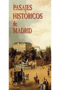 Pasajes históricos de Madrid, de Olivares, Ángel J. | portada del libro