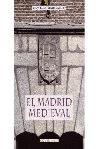 El Madrid medieval, de Montero Vallejo, Manuel | portada del libro