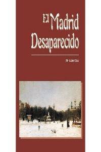 El Madrid desaparecido, de Gea Ortigas, María Isabel | portada del libro