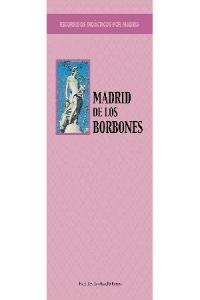 Recorridos didácticos por Madrid. Madrid de los Borbones, de Ramos, Rosalía | portada del libro