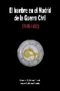 El hambre en el Madrid de la Guerra Civil (1936-1939), de GUTIERREZ RUEDA | portada del libro