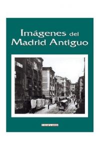 Imágenes del Madrid antiguo, de AA.VV. | portada del libro