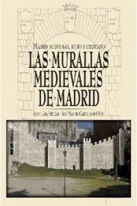 Las murallas medievales de Madrid, de Gea Ortigas, María Isabel | portada del libro