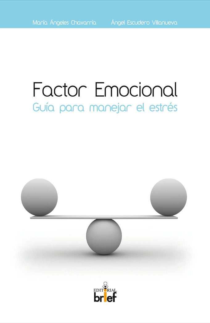 Factor emocional: guía para manejar el estrés, de Chavarría, María Ángeles | portada del libro