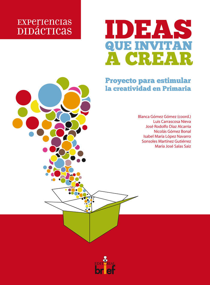 Ideas que invitan a crear: proyecto para estimular la creatividad en Primaria, de Gómez Gómez, Blanca | portada del libro