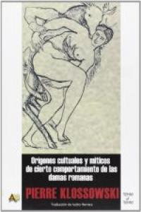 ORIGENES CULTURALES Y MITICOS DE CIERTO COMPORTAMIENTO DE L, de Pierre Klossowski | portada del libro