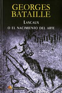 Lascaux o El nacimiento del arte, de BATAILLE, GEORGES | portada del libro
