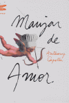 Manjar de amor, de CAPELLA | portada del libro
