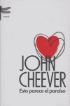 Esto parece el para¡so, de JOHN CHEEVER | portada del libro