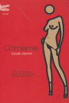 Cómeme, de JAIVIN,LINDA | portada del libro