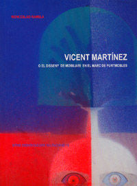 Vicent Mart¡nez o el disseny de mobiliari en el marc de Puntmobles, de RAMBLA ZARAGOZA, WENCESLAO | portada del libro
