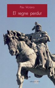 El regne perdut, de VICIANO NAVARRO, PAU | portada del libro
