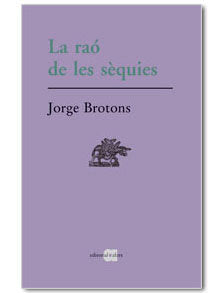 LA RAO DE LES SEQUIES, de BROTONS, JORGE | portada del libro