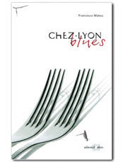 Chez Lyon Blues, de MATEU, FRANCISCO | portada del libro