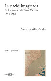 LA NACIO IMAGINADA, de GONZ·LEZ I VILALTA, ARNAU | portada del libro