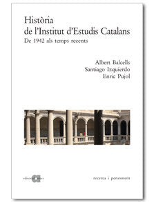 HISTORIA LINSTITUT DESTUDIS CATALANS CATAL, de BALCELLS, ALBERT | portada del libro