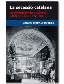 LA SECESSIO CATALANA, de PEREZ NESPEREIRA, MANUEL | portada del libro