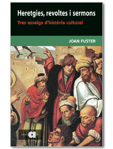 HERETGIES REVOLTES I SERMONS, de FUSTER, JOAN | portada del libro