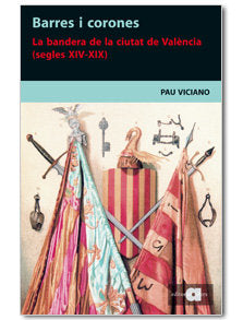 BARRES I CORONES, de VICIANO NAVARRO, PAU | portada del libro
