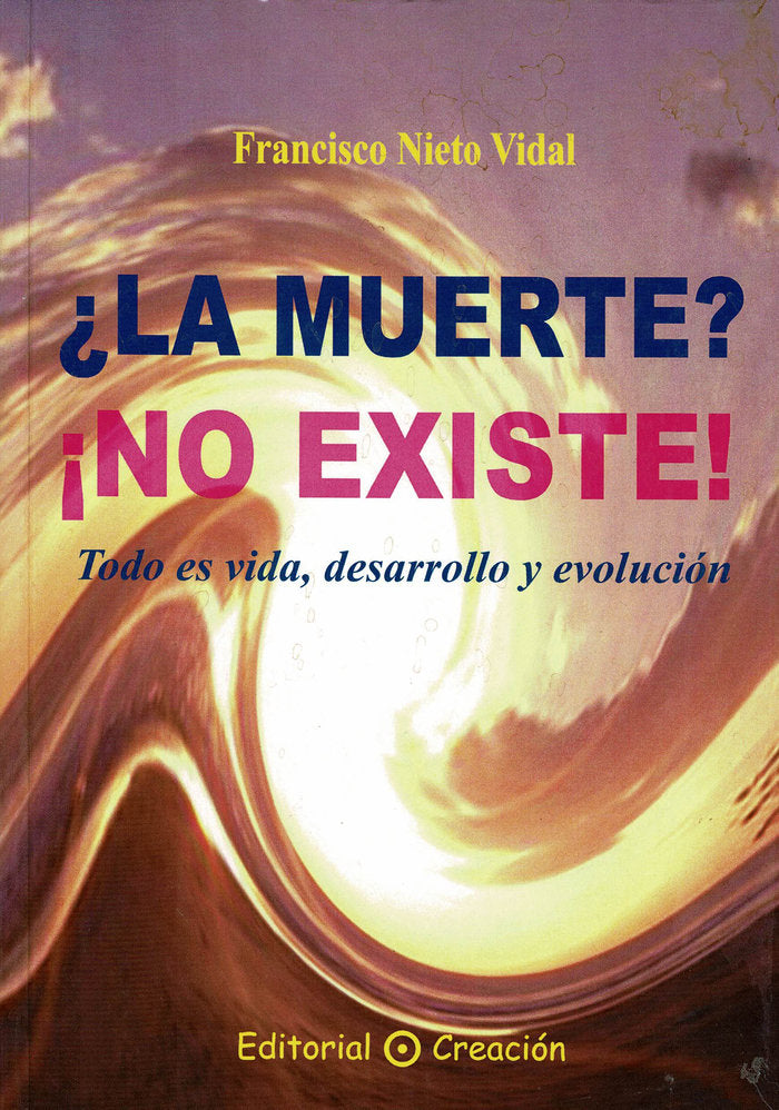 ¿La muerte? íNo existe!, de Nieto Vidal, Francisco | portada del libro