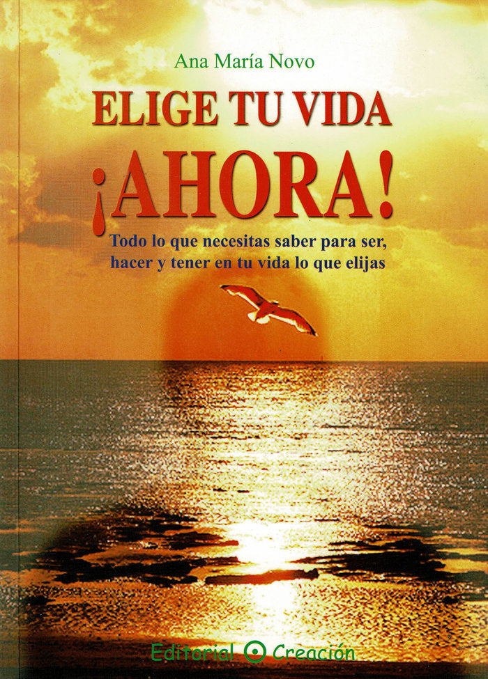 Elige tu vida ¡ahora!, de Novo, Ana María | portada del libro