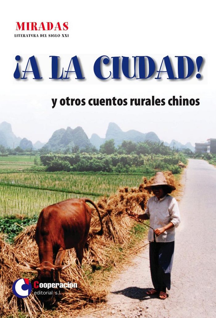 ¡A la ciudad! y otros cuentos rurales chinos, de Varios autores | portada del libro