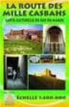 LE ROUTE DES MILLE CASBAHS, de Varios autores | portada del libro