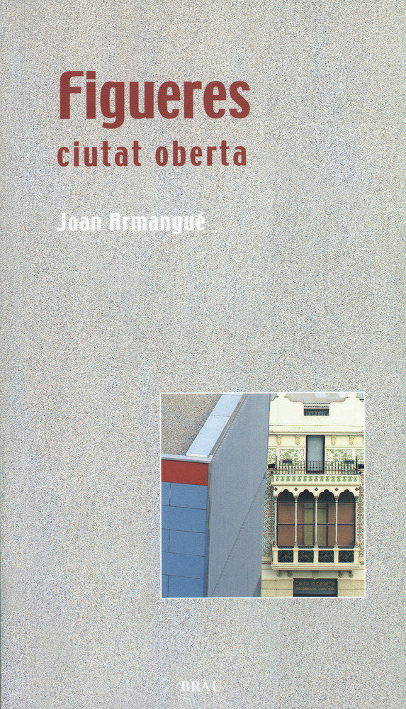 Figueres, ciutat oberta, de Armangué Ribas, Joan | portada del libro