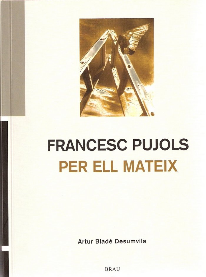 Francesc Pujols per ell mateix, de Bladé Desumvila, Artur | portada del libro
