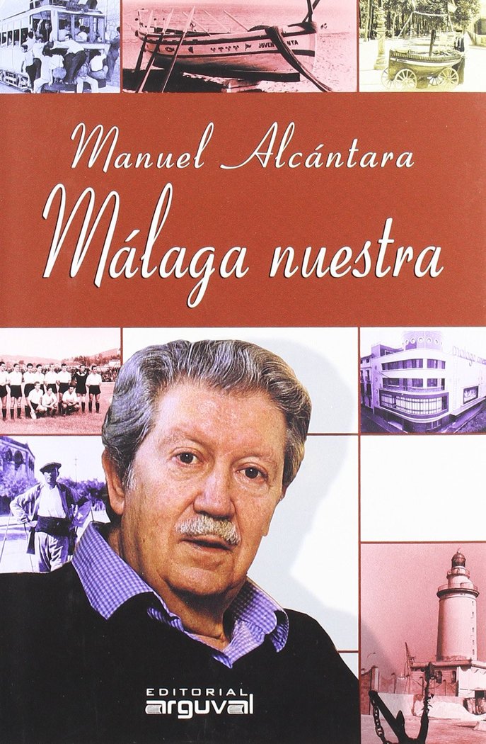 MÁLAGA NUESTRA, de Alcantara, Manuel | portada del libro