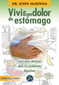 Vivir con dolor de estómago, de MCKENNA | portada del libro