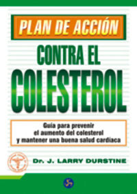 Plan de acción contra el colesterol, de Durstine, J. Larry, Dr. | portada del libro
