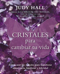 Cristales para cambiar tu vida, de Hall, Judy | portada del libro