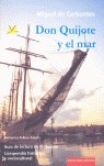 DON QUIJOTE Y EL MAR (GUIA DE LECTURA DE EL QUIJOTE Y COMPENDIO HISTORICO Y SOCIOCULTURAL), de CERVANTES | portada del libro