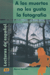 A los muertos no les gusta la fotografía, de Murcia Soriano, Abel | portada del libro