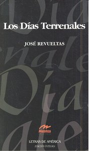 Los d¡as terrenales, de REVUELTAS, JOSE | portada del libro