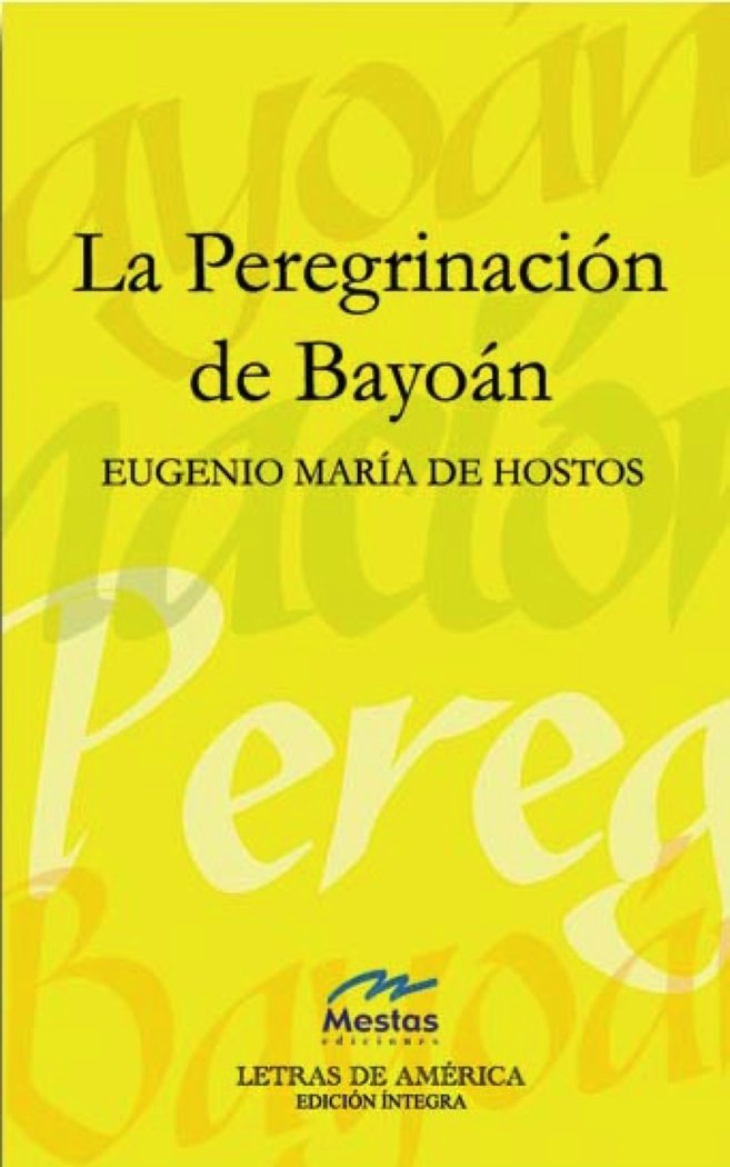 La peregrinación de Bayoán, de Hostos, Eugenio Mª de | portada del libro