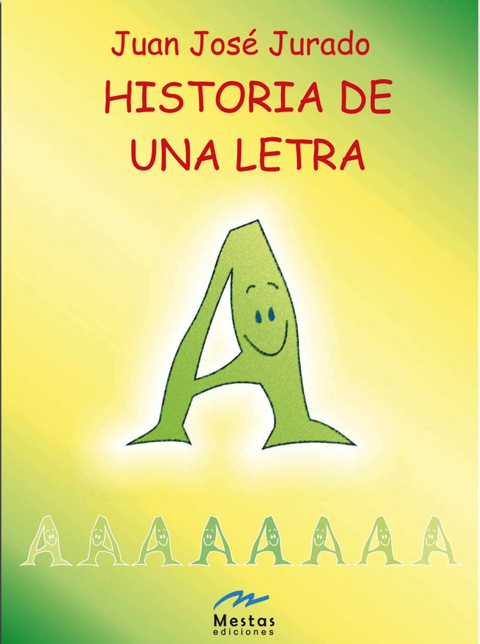 Historia de una Letra, de Jurado, Juan José | portada del libro