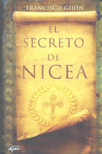SECRETO DE NICEA,EL, de GIJON,FRANCISCO | portada del libro